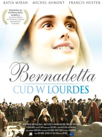 Bernadetta. Cud w Lourdes
