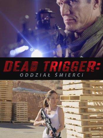 Dead Trigger - Oddział śmierci