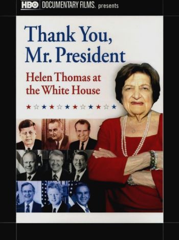 Dziękuję, panie prezydencie: Helen Thomas w Białym Domu