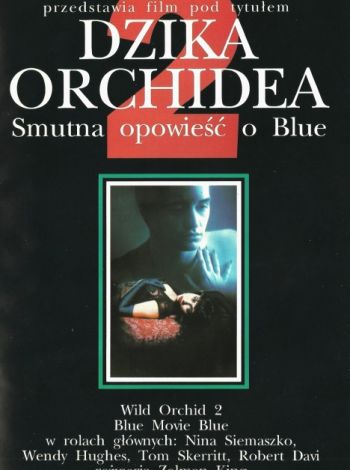 Dzika Orchidea 2 - Smutna opowieść o Blue
