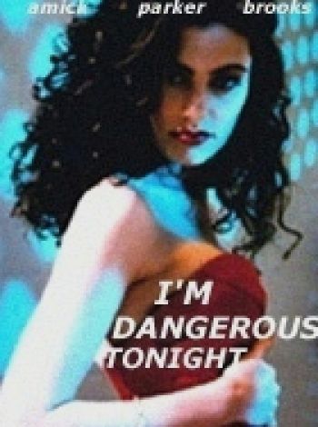 I'm Dangerous Tonight