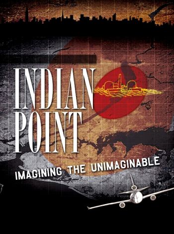 Indian Point: Wyobrażając sobie niewyobrażalne