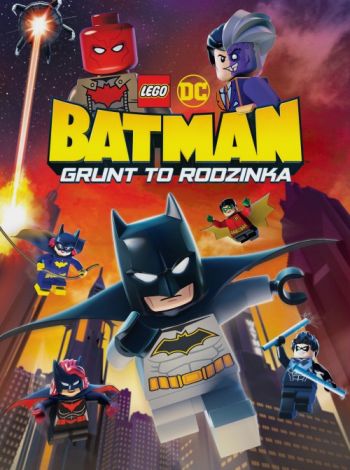 LEGO DC: Batman - Grunt to rodzinka