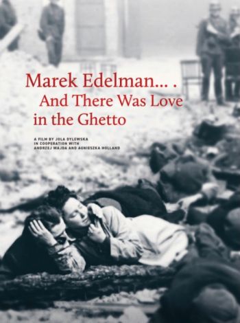 Marek Edelman ...i była miłość w Getcie