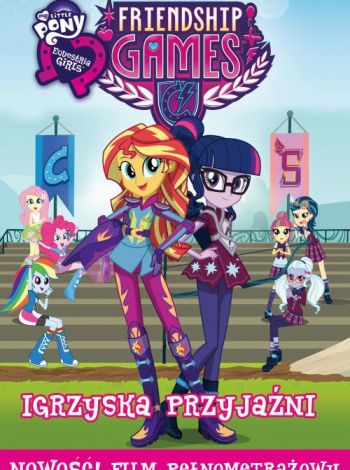 My Little Pony: Equestria Girls - Igrzyska przyjaźni
