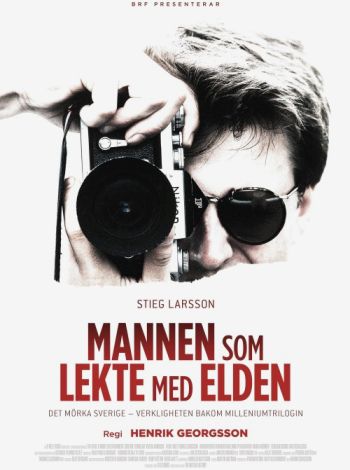 Stieg Larsson: Mężczyzna, który igrał z ogniem